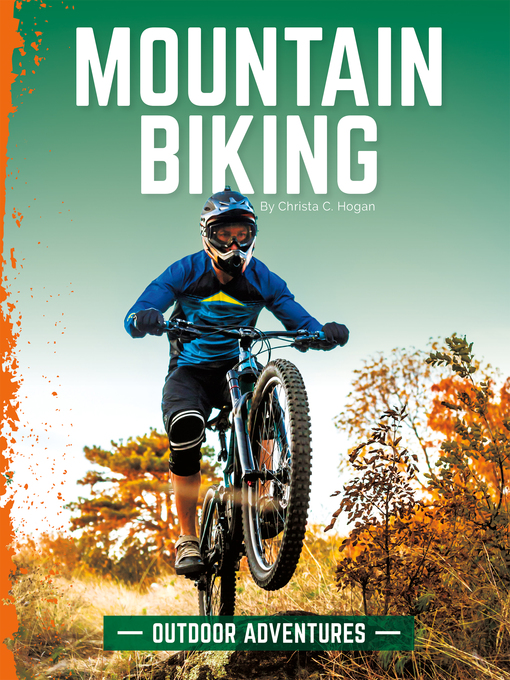 Title details for Mountain Biking by Christa C. Hogan - Available